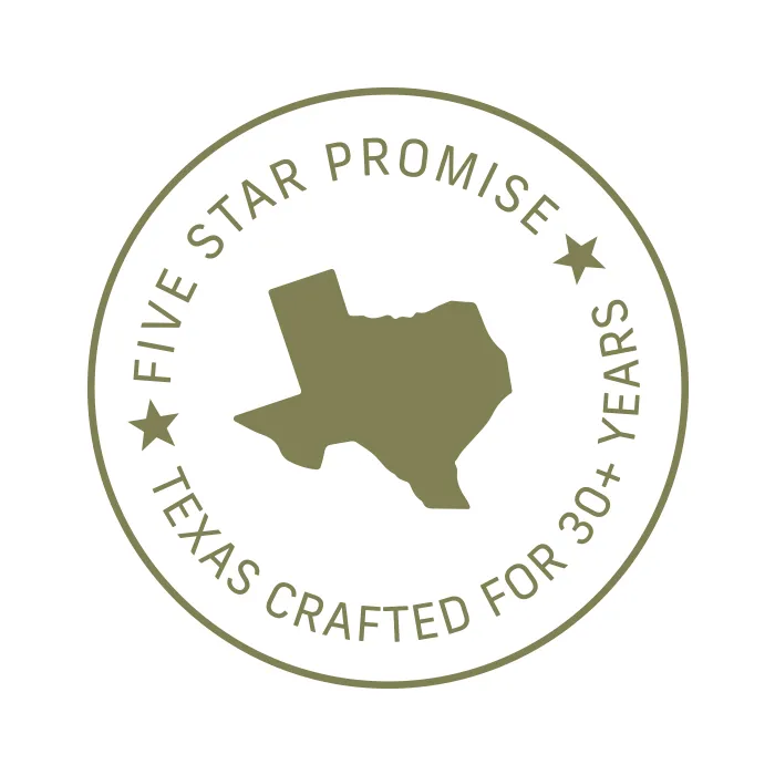 Five Star Promise, Texas Crafted For 30+ Years